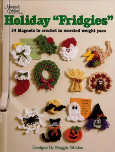 Holiday Fridgies Crochet Pattern Leaflet - Maggie's Crochet